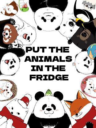 Put The Animals In The Fridge